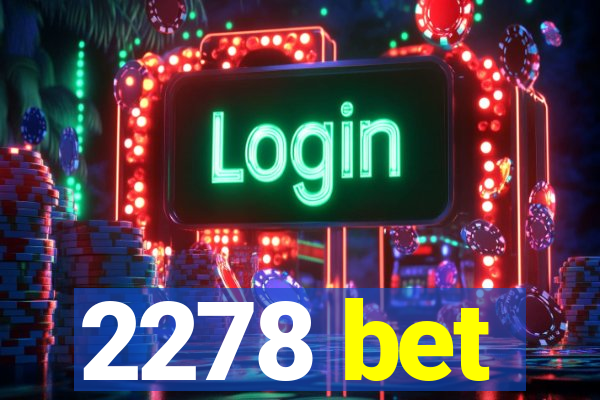 2278 bet